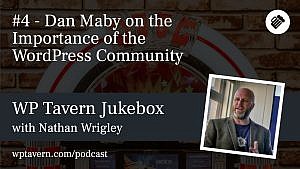#4 - Dan Maby on the Importance of the WordPress Community
