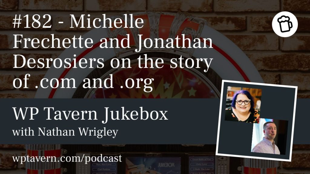 #182 – Michelle Frechette and Jonathan Desrosiers on the story of .com and .org